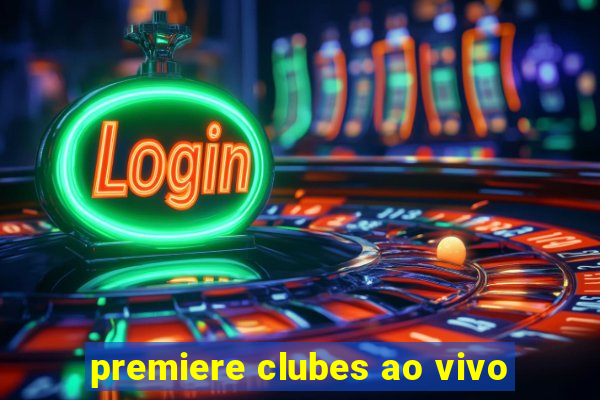 premiere clubes ao vivo